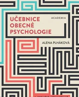 Psychológia, etika Učebnice obecné psychologie, 2. vydání - Alena Plháková