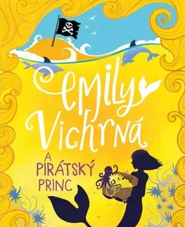 Dobrodružstvo, napätie, western Emily Vichrná a pirátský princ - Liz Kessler,Iveta Poláčková