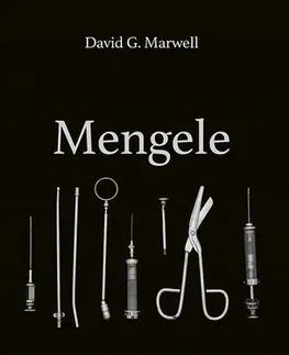 Druhá svetová vojna Mengele - David G. Marwell
