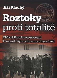 História - ostatné Roztoky proti totalitě - Jiří Plachý