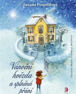 Pre deti a mládež - ostatné Vánoční hvězda a splněná přání - Zuzana Pospíšilová