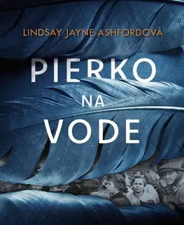 Svetová beletria Pierko na vode - Lindsay Jayne Ashford,Anna Chelemendiková