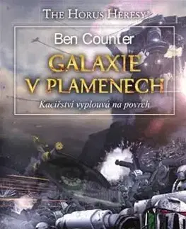 Sci-fi a fantasy Galaxie v plamenech - Ben Counter