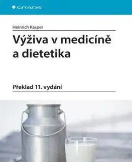 Medicína - ostatné Výživa v medicíně a dietetika - Překlad 11. vydání - Heinrich Kasper,Karel Procházka