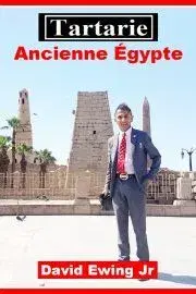 História - ostatné Tartarie - Ancienne Égypte - Ewing David