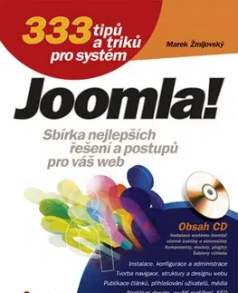 Programovanie, tvorba www stránok 333 tipů a triků pro systém Joomla! - Marek Žmijovsky