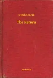 Svetová beletria The Return - Joseph Conrad