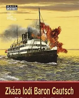 Svetové dejiny, dejiny štátov Zkáza lodi Baron Gautsch - Miloš Pilař