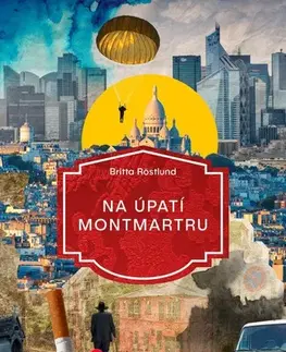 Svetová beletria Na úpatí Montmartru - Britta Röstlund