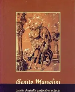 Svetová beletria Claudia Particella, kardinálova milenka - Benito Mussolini