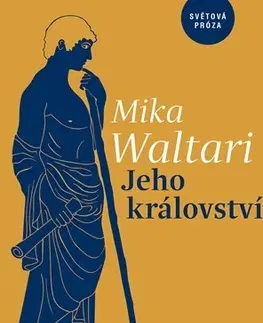 Historické romány Jeho království - Mika Waltari,Marta Hellmuthová