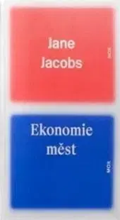 Ekonómia, Ekonomika Ekonomie měst - Jane Jacobs