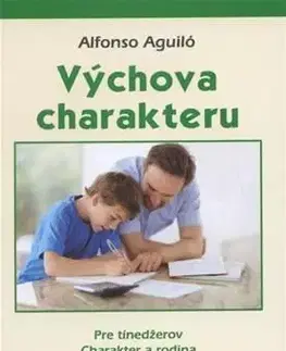 Rodičovstvo, rodina Výchova charakteru - Alfonso Aguiló