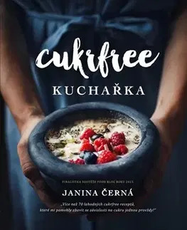 Sladká kuchyňa Cukrfree - Janina Černá