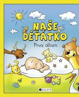 Denník dieťatka Naše děťátko – První album - Hana Schwarzová,Hanka Veselá