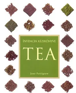 Zdravie, životný štýl - ostatné Ínyencek kézikönyve - Tea - Jane Pettigrewová