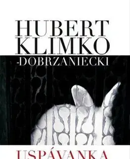Novely, poviedky, antológie Uspávanka pre obesenca - Hubert Klimko-Dobrzaniecki