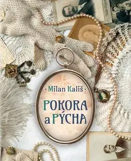 Slovenská beletria Pokora a pýcha - Milan Kališ