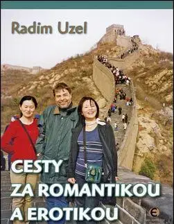 Cestopisy Cesty za romantikou a erotikou - Radim Uzel