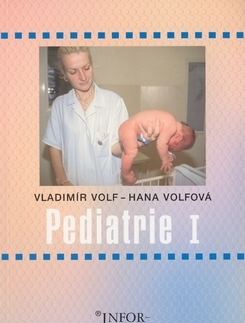 Učebnice pre SŠ - ostatné Pediatrie I - Hana Volfová,Vladimír Volf