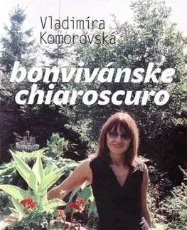 Slovenská beletria Bonvivánske chiaroscuro - Bobo Pernecký,Vladimíra Komorovská,Ingrid Skalická