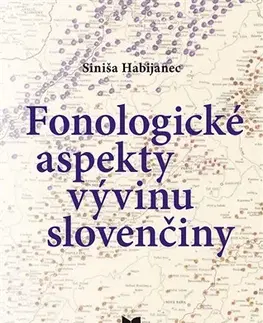 Literárna veda, jazykoveda Fenologické aspekty vývinu slovenčiny - Siniša Habijanec