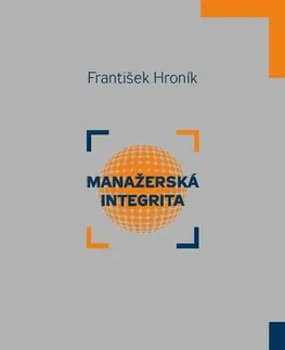 Motivačná literatúra - ostatné Manažerská integrita - František Hroník