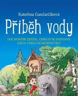 Pre deti a mládež - ostatné Příběh vody - Kateřina Gančarčíková