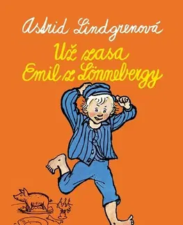 Pre deti a mládež - ostatné Už zase Emil z Lönnebergy - Astrid Lindgren