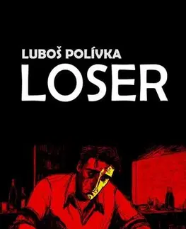 Romantická beletria Loser - Luboš Polívka