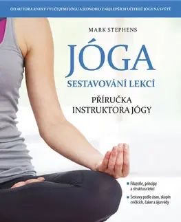Fitness, cvičenie, kulturistika Jóga - sestavování lekcí - Mark Stephens