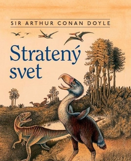 Svetová beletria Stratený svet - Arthur Conan Doyle,Martin Mrva,Kamenistý Ján