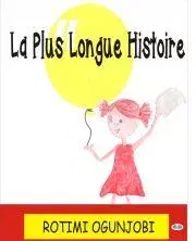 V cudzom jazyku La Plus Longue Histoire - Ogunjobi Rotimi