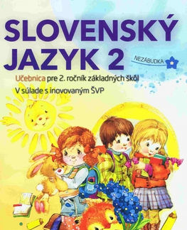 Slovenský jazyk Slovenský jazyk 2 - Učebnica pre 2. ročník ZŠ (2.vydanie) - Nguyenová Ľuba Anhová