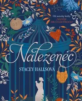 Romantická beletria Nalezenec - Stacey Hallsová