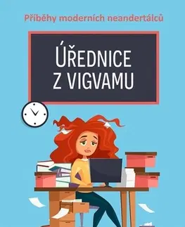 Humor a satira Úřednice z vigvamu - Barbora Walterová Benešová