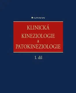 Medicína - ostatné Klinická kineziologie a patokineziologie, 1. díl - Ivan Dylevský