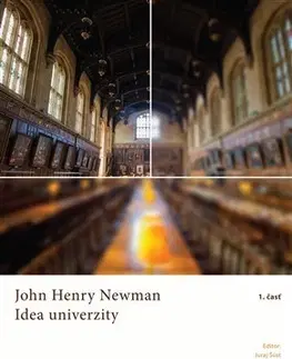 Eseje, úvahy, štúdie Idea univerzity 1. časť - John Henry Newman