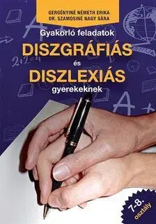 Učebnice pre ZŠ - ostatné Gyakorló feladatok diszgráfiás és diszlexiás gyerekeknek 7-8. osztály - Kolektív autorov
