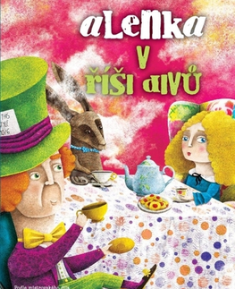 Rozprávky Alenka v říší divů - Lewis Carroll