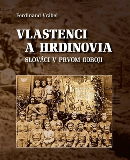 Slovenské a české dejiny Vlastenci a hrdinovia - Ferdinand Vrábel