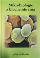Víno Mikrobiologie a biochemie vína - Miloš Michlovský