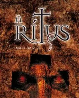 Skutočné príbehy A rítus - A modern ördögűző születése - Matt Baglio
