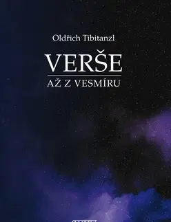 Česká poézia Verše až z Vesmíru - Oldřich Tibitanzl