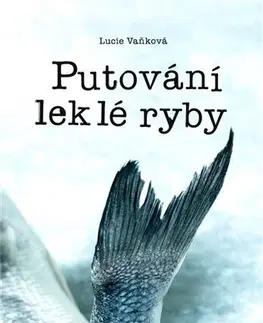 Romantická beletria Putování leklé ryby - Lucie Vaňková