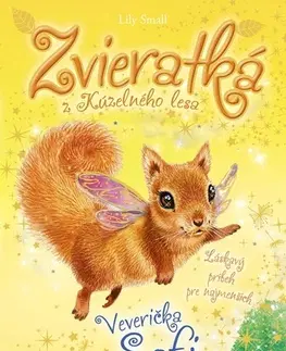 Rozprávky Zvieratká z Kúzelného lesa – Veverička Sofi, 2. vydanie - Lily Small,Katarína Lalíková