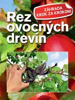 Úžitková záhrada Rez ovocných drevín - Heidrun Holzfőrster