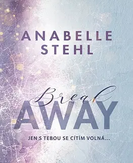 Romantická beletria BreakAway - Anabelle Stehl