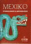 Archeológia, genealógia a heraldika Mexiko: symbolismus a archeologie