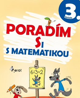 Matematika Poradím si s matematikou 3. ročník - Jana Kuchárová,Dana Křižáková
